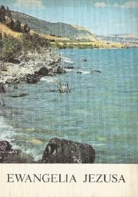 Ewangelia Jezusa - praca zbiorowa