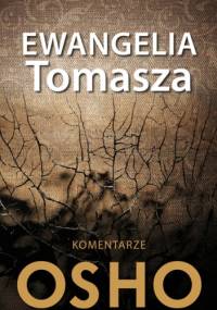 Ewangelia Tomasza. Komentarze OSHO - Osho