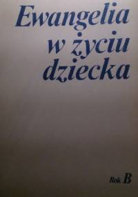 Ewangelia w życiu dziecka. Rok B - Stanisław Klimaszewski