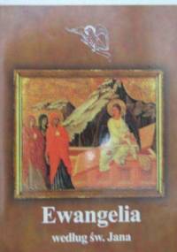 Ewangelia według św. Jana - autor nieznany