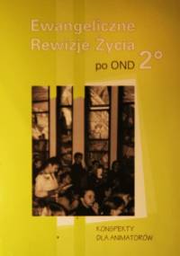 Ewangeliczne Rewizje Życia po OND 2* - Marek Sędek
