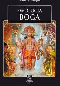 Ewolucja Boga - Robert Wright