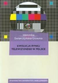 Ewolucja rynku telewizyjnego w Polsce - Weronika Świerczyńska-Głownia
