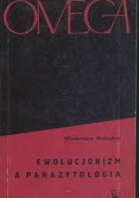 Ewolucjonizm a parazytologia - Włodzimierz Michajłow