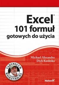 Excel. 101 formuł gotowych do użycia - Michael Alexander, Dick Kusleika