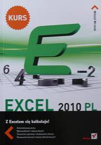 Excel 2010 PL. Z Excelem sie kalkuluje! - Witold Wrotek