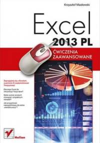 Excel 2013 PL. Ćwiczenia zaawansowane - Krzysztof Masłowski