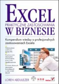 Excel. Praktyczne zastosowania w biznesie - Abdulezer Loren