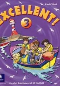 Excellent! 3 Pupils' Book - Carolyn Bradshaw, Jill Hadfield