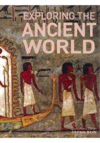 Exploring the Ancient World - Paul G. Bahn