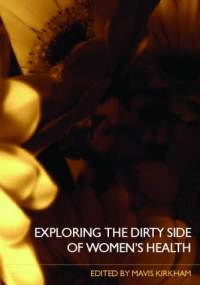 Exploring the Dirty Side of Women's Health - Mavis Kirkham