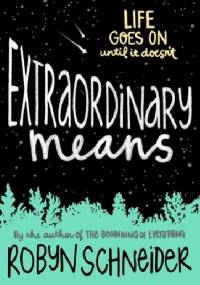 Extraordinary Means - Robyn Schneider
