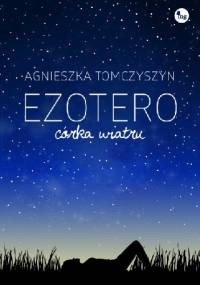 Ezotero. Córka wiatru - Agnieszka Tomczyszyn