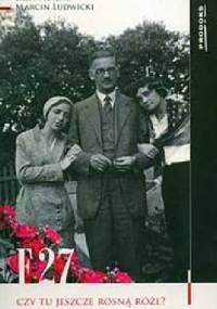F 27. Czy tu jeszcze rosną róże? - Marcin Ludwicki, Irena Kalpas