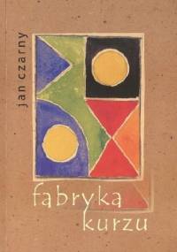 Fabryka kurzu - Jan Czarny