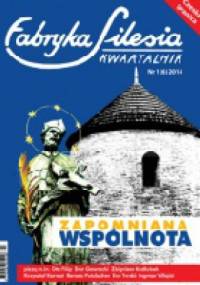 Fabryka Silesia, Nr 1(6)2014 - Redakcja kwartalnika Fabryka Silesia