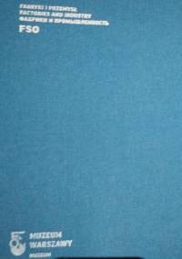 Fabryki i przemysł. FSO - Marcin Śliwiński