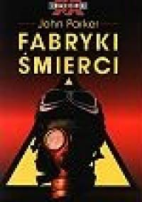 Fabryki śmierci - John Parker