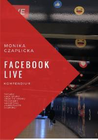 Facebook Live kompendium - Monika Czaplicka