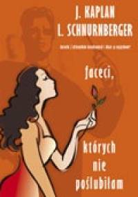 Faceci, których nie poślubiłam - Janice Kaplan, Lynn Schnurnberger