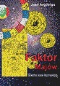Faktor Majów - José Argüelles