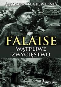 Falaise: wątpliwe zwycięstwo - Anthony Tucker-Jones