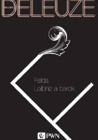 Fałda. Leibniz a barok - Gilles Deleuze