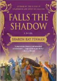 Falls the Shadow - Sharon Kay Penman
