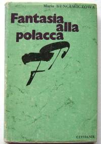 Fantasia alla polacca - Maria Kuncewiczowa