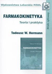 Farmakokinetyka Teoria i praktyka - Tadeusz W. Hermann