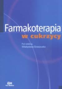 Farmakoterapia w cukrzycy - Władysław Grzeszczak