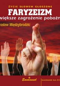 FARYZEIZM największe zagrożenie pobożnych - ks. Jarosław Międzybrodzki