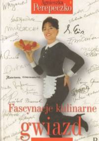 Fascynacje kulinarne gwiazd - Agnieszka Perepeczko