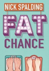 Fat Chance - Nick Spalding