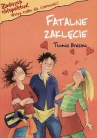 Fatalne zaklęcie - Thomas Brezina