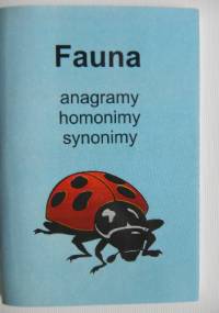 Fauna. Anagramy, homonimy, synonimy - Jerzy Marchewka