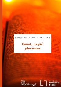 Faust, część pierwsza - Johann Wolfgang von Goethe