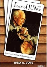Fear of Jung: Complex Doctrine and the Science of Emotions