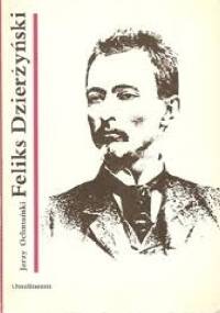 Feliks Dzierżyński - Jerzy Ochmański