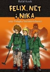 Felix, Net i Nika oraz Pułapka Nieśmiertelności - Rafał Kosik