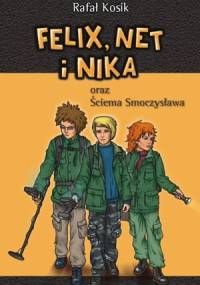Felix, Net i Nika oraz Ściema Smoczysława - Rafał Kosik