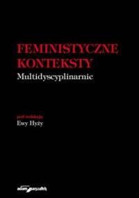 Feministyczne konteksty. Multidyscyplinarnie - praca zbiorowa