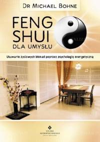 Feng shui dla umysłu - Michael Bohne
