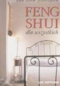 Feng Shui dla wszystkich. Dom twoim zwierciadłem - Luc Antoine