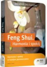 Feng Shui. Harmonia i spokój - Katina Z. Jones