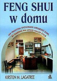 Feng Shui w domu - Kirsten M. Lagatree