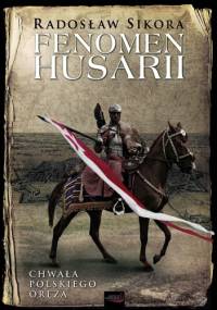 Fenomen husarii - Radosław Sikora