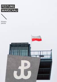 Festung Warschau - Elżbieta Janicka