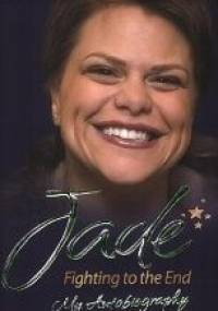 Fighting to the End. My Autobiography 1981-2009 - Jade Goody