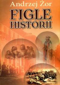 Figle historii - Andrzej Żor